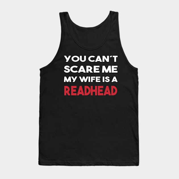 Wife Readhead Ginger Girlfriend Funny Gift Tank Top by DP Clothing